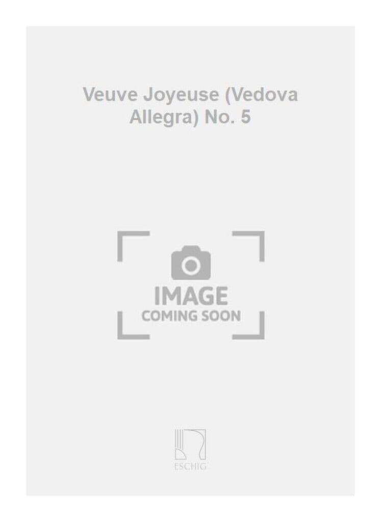 Veuve Joyeuse (Vedova Allegra) N 5 Cht Seul